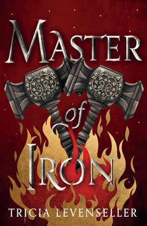 Master of Iron by Tricia Levenseller 9781782693666