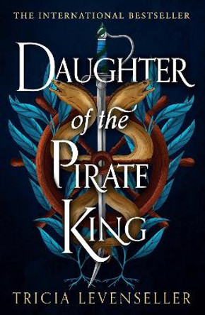 Daughter of the Pirate King by Tricia Levenseller 9781782693680