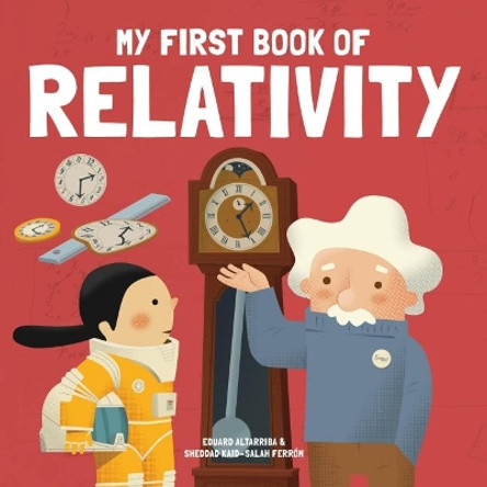 My First Book of Relativity by Eduard Altarriba 9781787080324