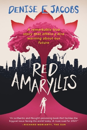 Red Amaryllis: 2021 by Denise Jacobs 9781838321505