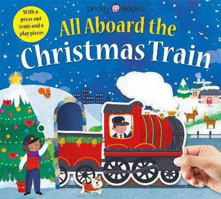 All Aboard The Christmas Train by Priddy Books 9781838991418