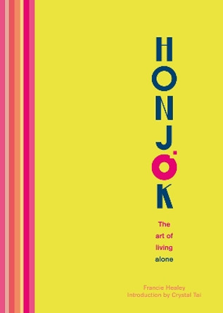 Honjok: The Art of Living Alone by Crystal Tai 9781859064597