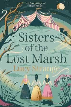 Sisters of the Lost Marsh by Lucy Strange 9781913322373