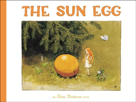 The Sun Egg by Elsa Beskow 9781782507253