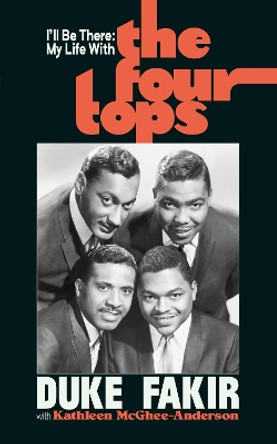 I'll Be There: My Life with the Four Tops by Duke Fakir 9781913172596
