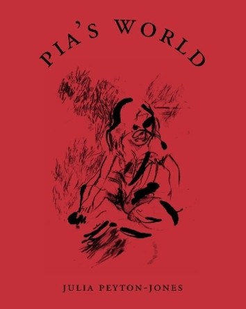 Pia's World by Julia Peyton-Jones 9780903696517