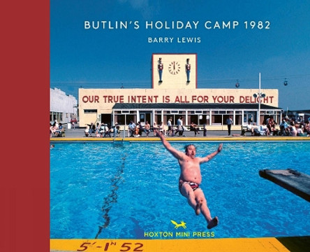 Butlin's Holiday Camp 1982 by Barry Lewis 9781910566725