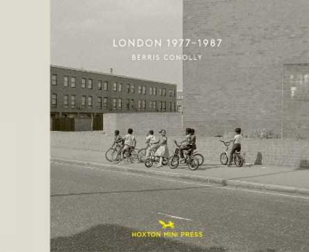 London 1977-1987 by Berris Connoly 9781914314049