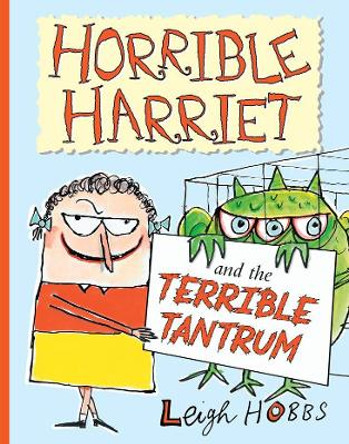 Horrible Harriet and the Terrible Tantrum by Leigh Hobbs 9781911679417