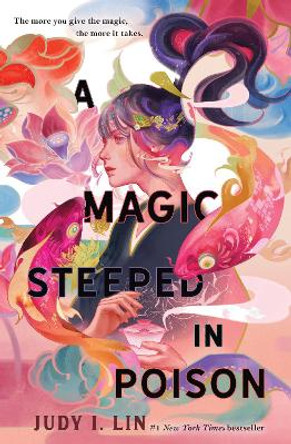 A Magic Steeped In Poison by Judy I. Lin 9781803362182