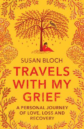 Travels with my Grief by Susan Bloch 9781915194060