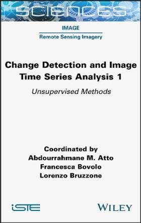 Change Detection and Image Time-Series Analysis 1 by Abdourramahn Atto 9781789450569