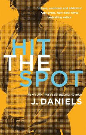 Hit the Spot by J. Daniels 9780349411743