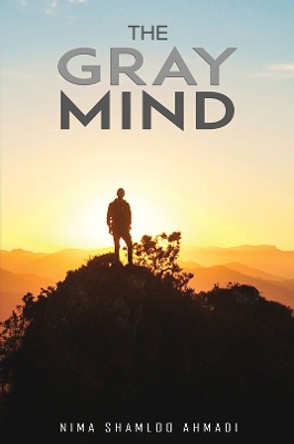 The Gray Mind by Nima Shamloo Ahmadi 9781398466302