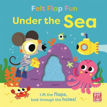 Felt Flap Fun: Under the Sea: Board book with felt flaps by Pat-a-Cake 9781526383600