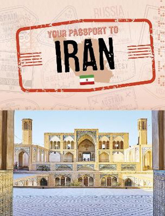 Your Passport to Iran by Sara Petersohn 9781398205536