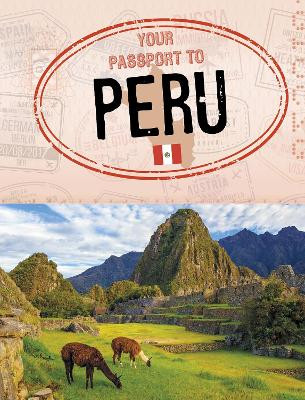 Your Passport to Peru Ryan Gale 9781398205574