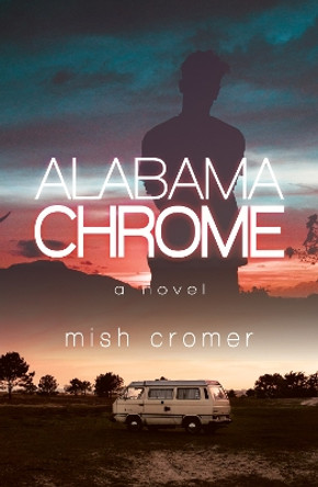 Alabama Chrome by Mish Cromer 9781788649131