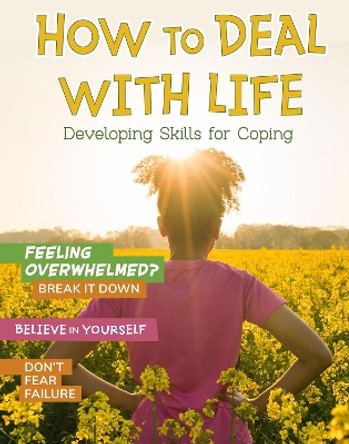 How to Deal with Life: Developing Skills for Coping by Ben Hubbard 9781398214514