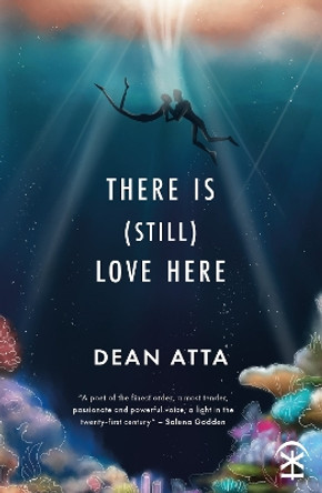 There is (still) love here by Dean Atta 9781913437503