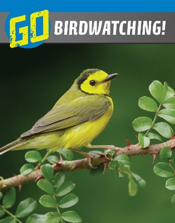 Go Birdwatching! by Julia Garstecki-Derkovitz 9781398235588