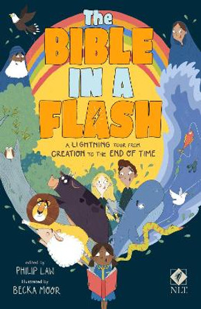 The Bible in a Flash: A Lightning Tour from Creation to the End of Time by Philip Law 9780281085668