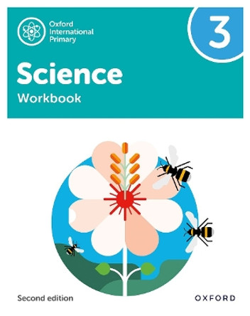 Oxford International Primary Science Second Edition: Workbook 3: Oxford International Primary Science Second Edition Workbook 3 by Deborah Roberts 9781382006620