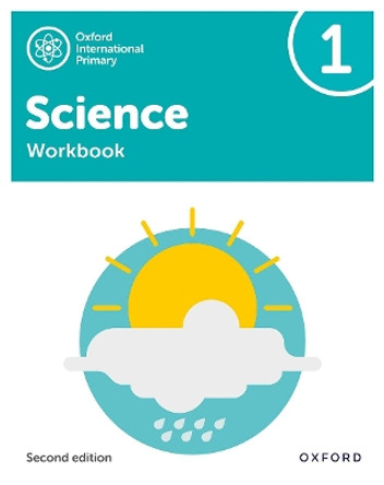 Oxford International Primary Science Second Edition: Workbook 1: Oxford International Primary Science Second Edition Workbook 1 by Deborah Roberts 9781382006606