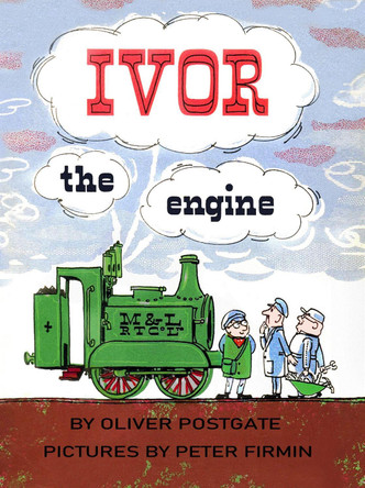 Ivor the Engine by Oliver Postgate 9781915439819