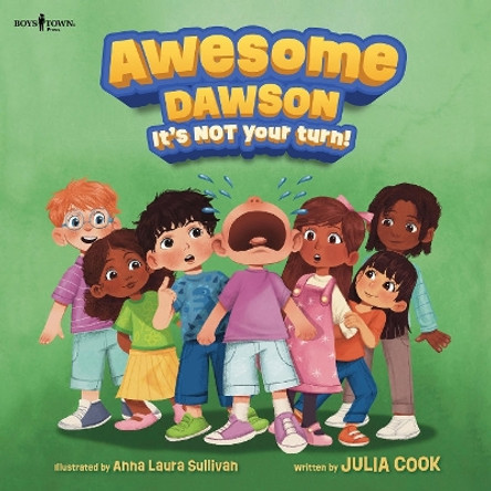 Awesome Dawson, It's Not Your Turn! by Julia Cook 9781944882938