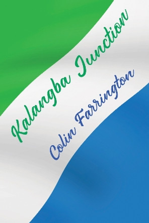 Kalangba Junction by Colin Farrington 9781800162884