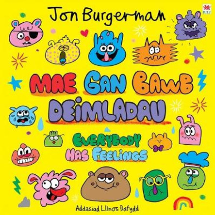 Mae gan Bawb Deimladau / Everybody Has Feelings by Jon Burgerman 9781804162880