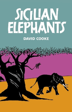 Sicilian Elephants by David Cooke 9781909747913