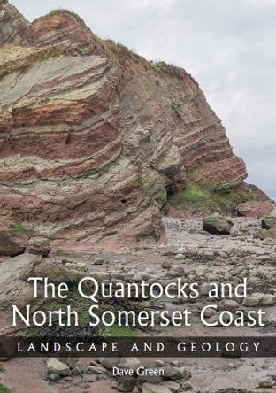 Quantocks and North Somerset Coast: Landscape and Geology by David Green 9780719840432