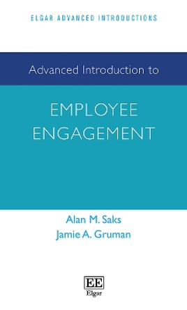 Advanced Introduction to Employee Engagement Alan M. Saks 9781800372269
