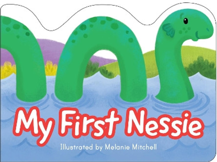 My First Nessie by Melanie Mitchell 9781782507789