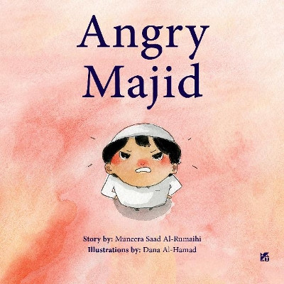 Angry Majed by Muneera Al-Romaihi 9789927119620