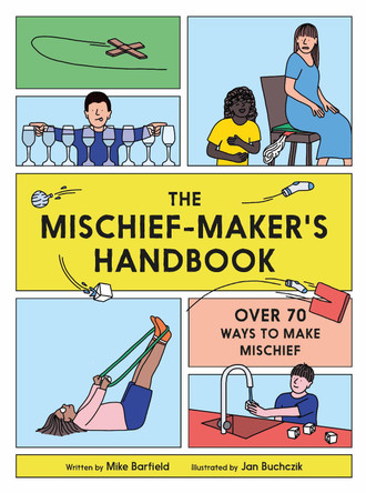 The Mischief Maker's Handbook Mike Barfield 9781786275509