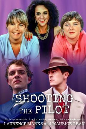 Shooting the Pilot by Maurice, Laurence Gran, Marks 9781781963647