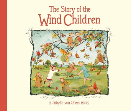 The Story of the Wind Children by Sibylle von Olfers 9781782507550