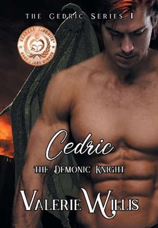 Cedric: The Demonic Knight by Valerie Willis 9781644502709