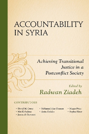 Accountability in Syria: Achieving Transitional Justice in a Postconflict Society by Radwan Ziadeh 9781498511896