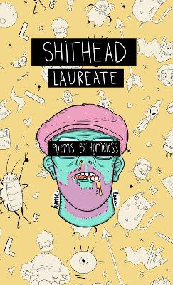 Shithead Laureate by Homeless 9781944866921
