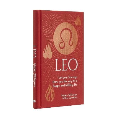 Leo: Let Your Sun Sign Show You the Way to a Happy and Fulfilling Life by Marion Williamson 9781839401435
