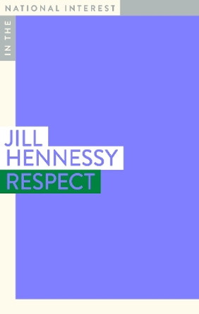 Respect by Jill Hennessy 9781922464576
