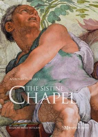 The Sistine Chapel by Antonio Paolucci 9788895847535