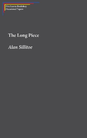 The Long Piece by Alan Sillitoe 9781910170939