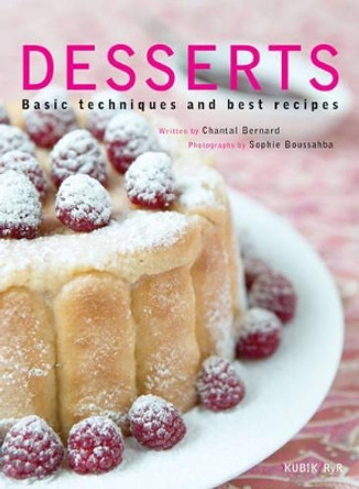 Desserts: Basic Techniques and Best Recipes by Chantel Bernard 9783938265161