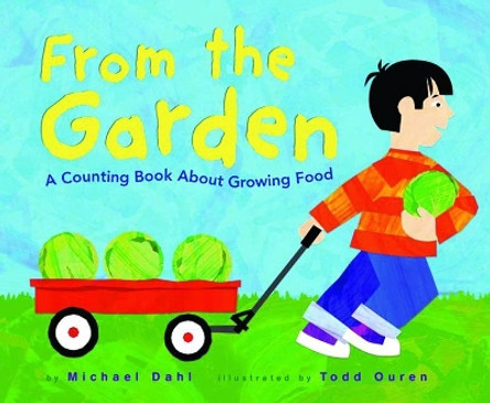From the Garden: a Counting Book About Growing Food (Know Your Numbers) by Michael Dahl 9781404811164