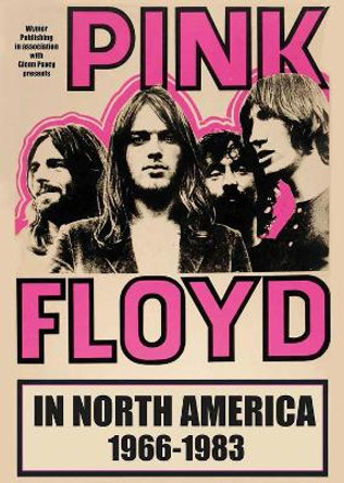 Pink Floyd In North America by Glenn Povey 9781915246134